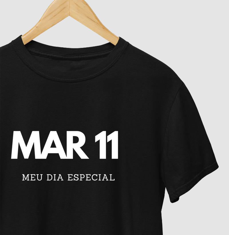 Camiseta 11 de Março Meu Dia Especial