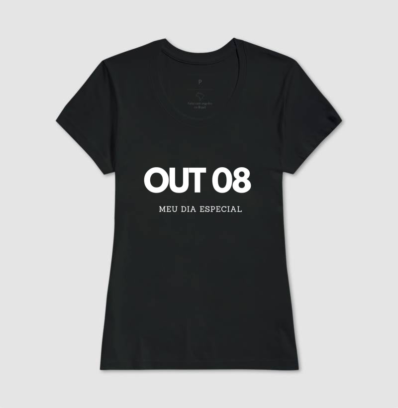 Camiseta 08 de Outubro Meu Dia Especial
