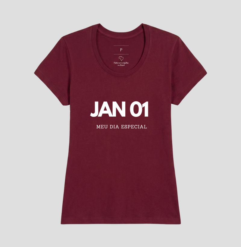 Camiseta 01 de Janeiro Meu Dia Especial