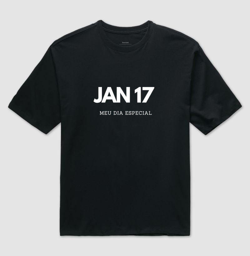 Camiseta Oversized 17 de Janeiro Meu Dia Especial