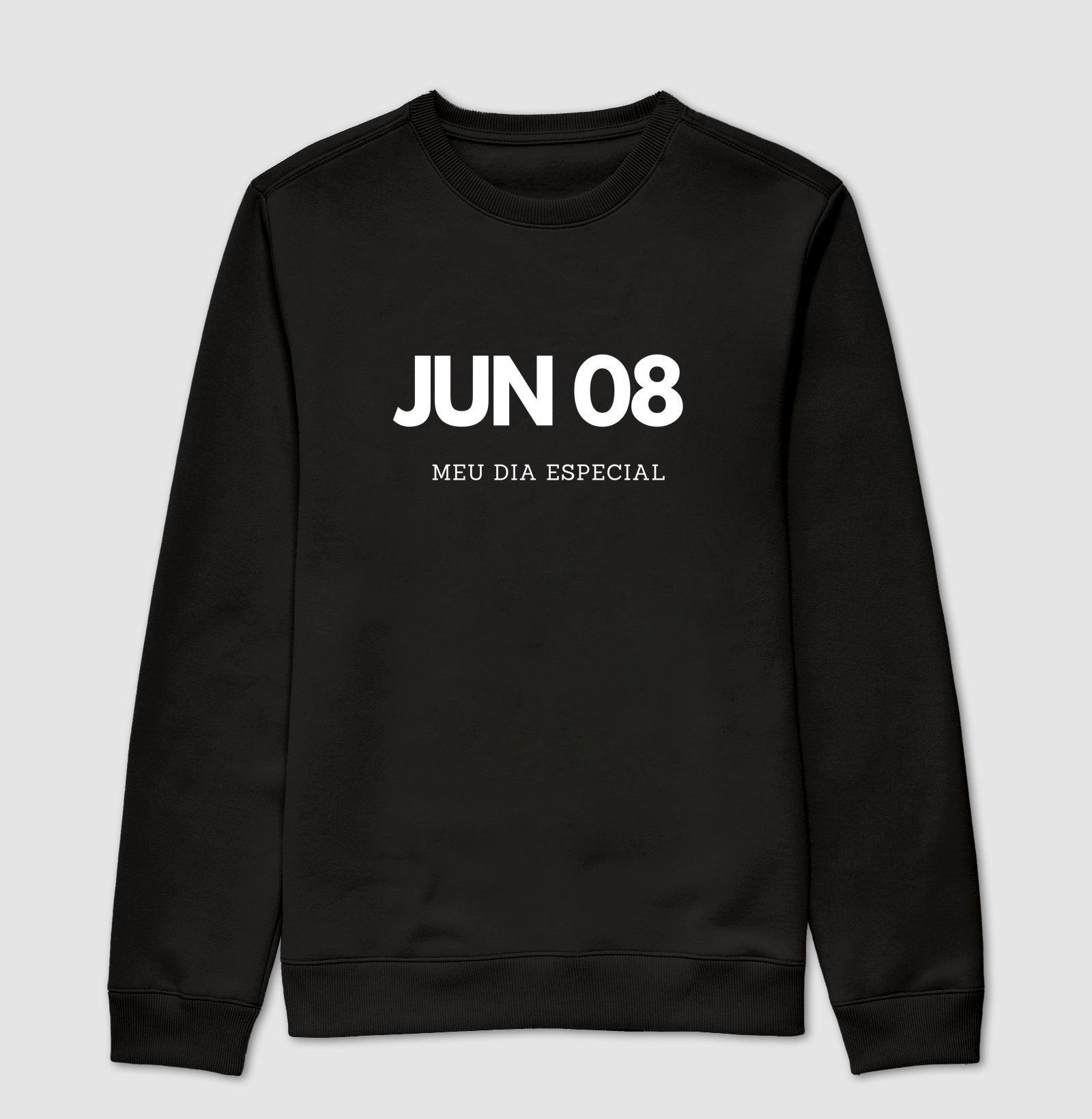 Blusa de Moletom Suéter 08 de Junho Meu Dia Especial