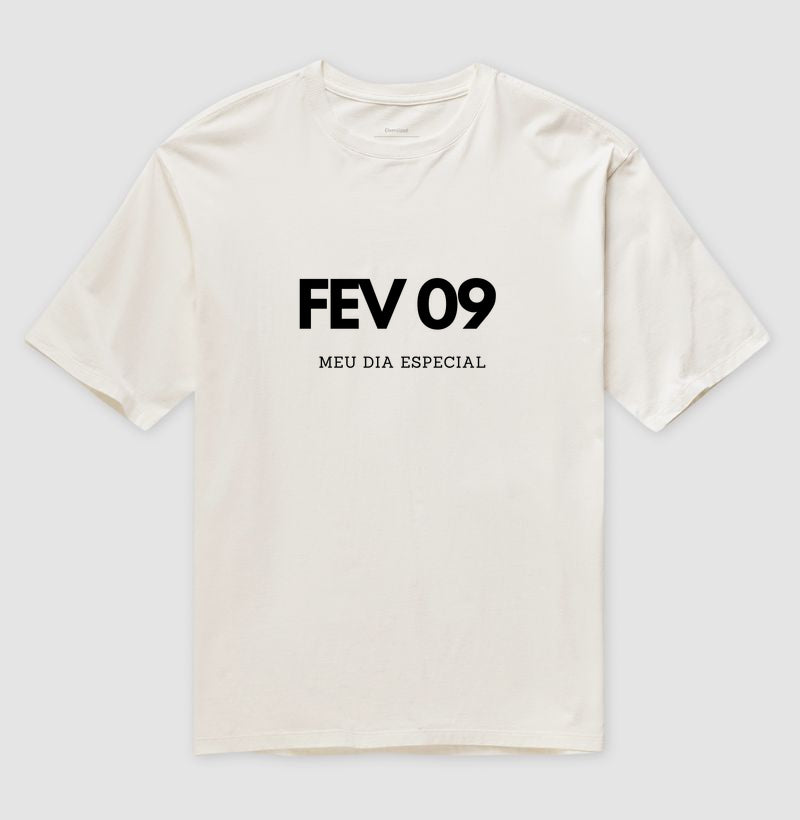 Camiseta Oversized 09 de Fevereiro Meu Dia Especial