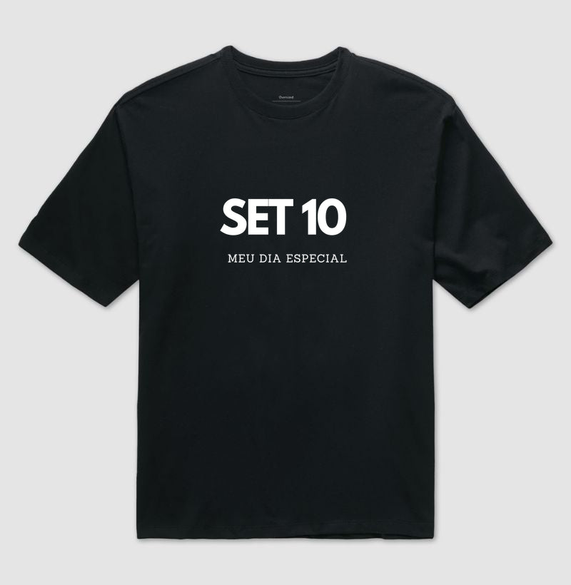 Camiseta Oversized 10 de Setembro Meu Dia Especial