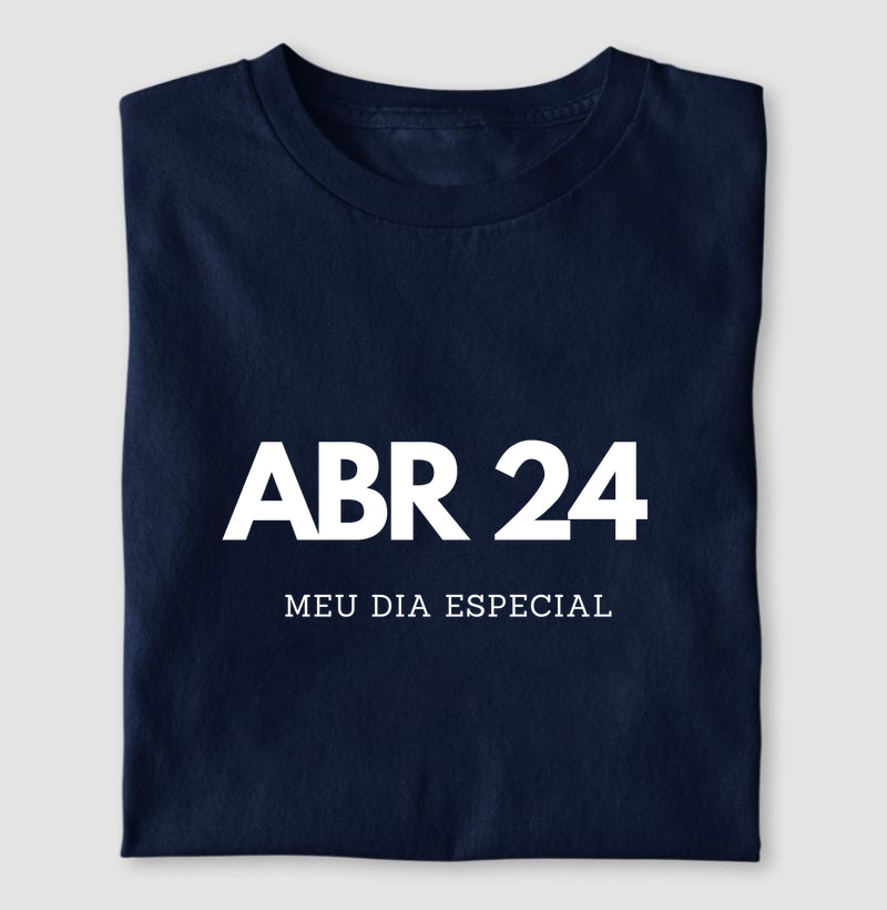 Camiseta 24 de Abril Meu Dia Especial