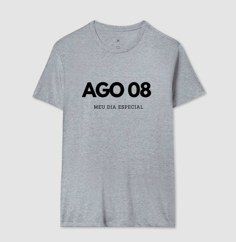 Camiseta 08 de Agosto Meu Dia Especial