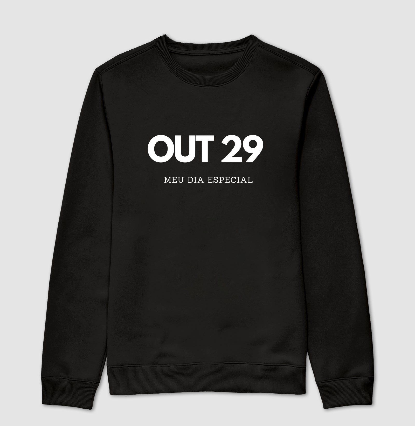 Blusa de Moletom Suéter 29 de Outubro Meu Dia Especial