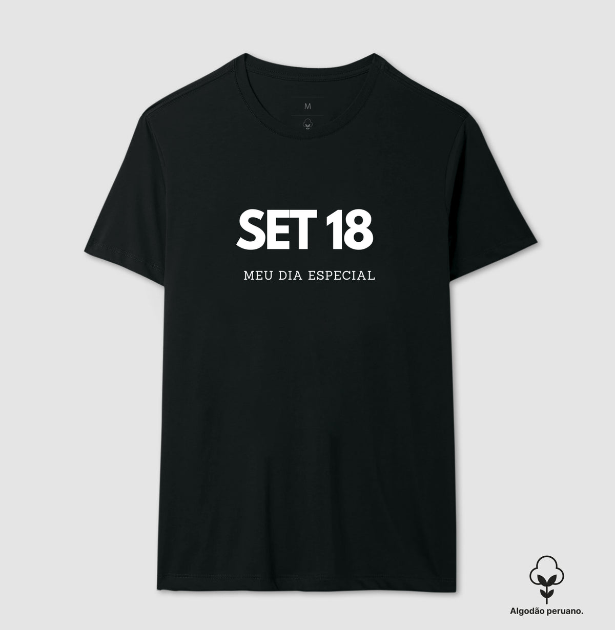 Camiseta Algodão Peruano 18 de Setembro Meu Dia Especial
