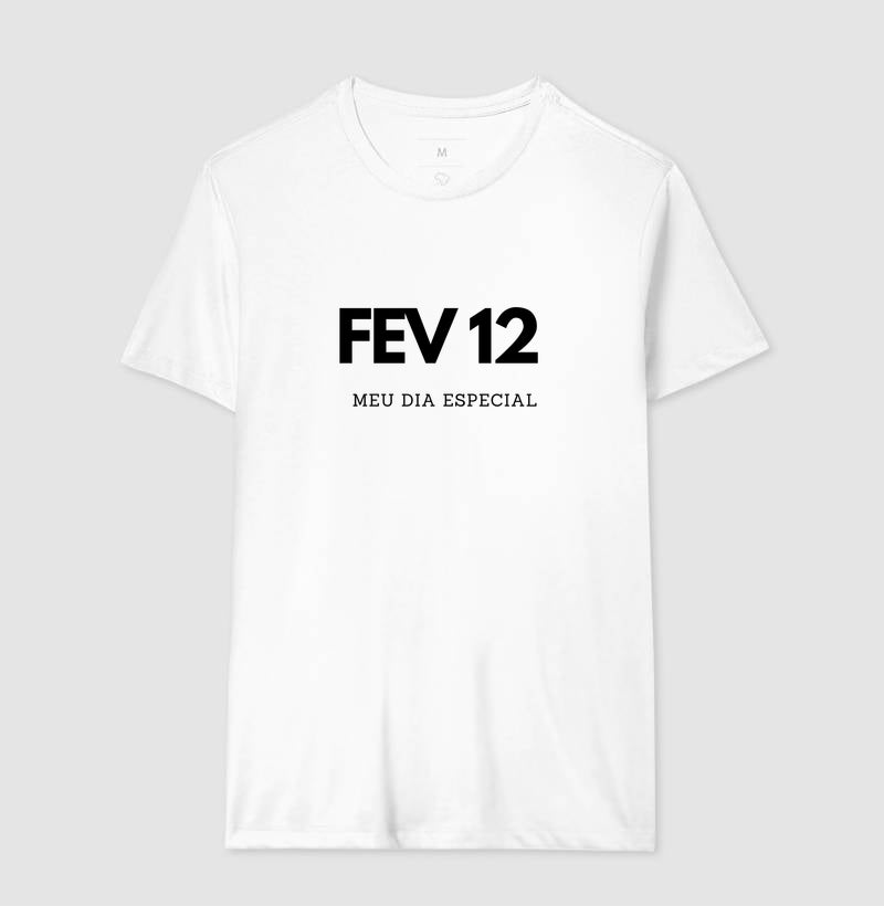 Camiseta 12 de Fevereiro Meu Dia Especial