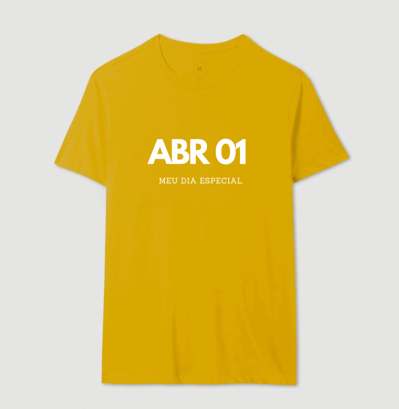 Camiseta 01 de Abril Meu Dia Especial