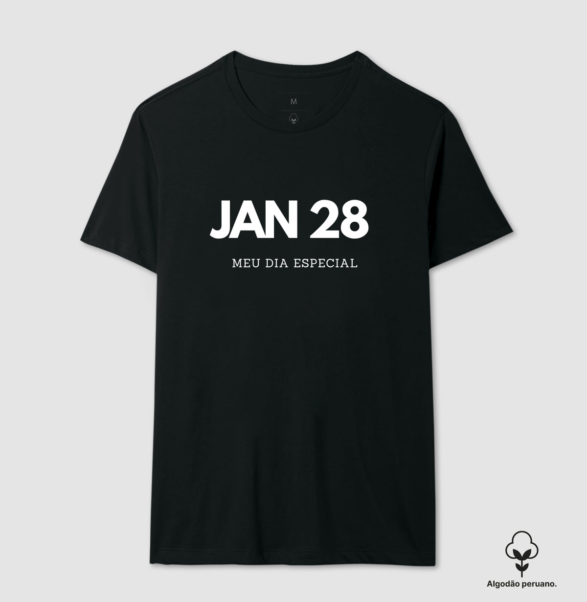 Camiseta Algodão Peruano 28 de Janeiro Meu Dia Especial