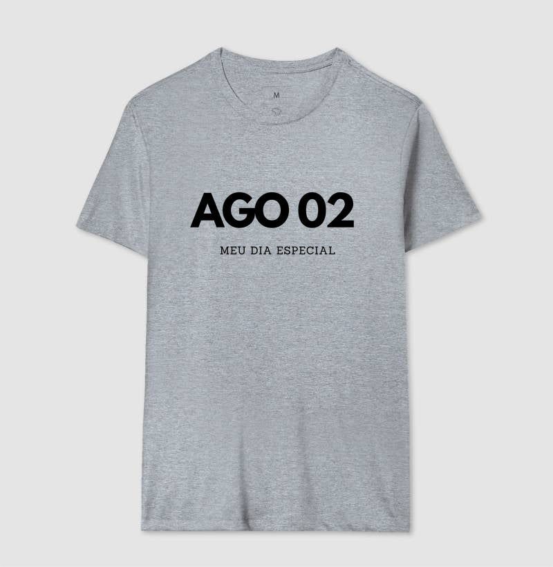 Camiseta 02 de Agosto Meu Dia Especial