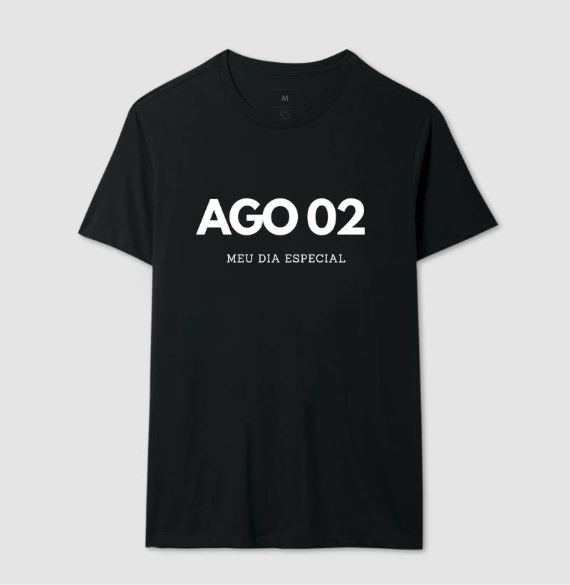 Camiseta 02 de Agosto Meu Dia Especial