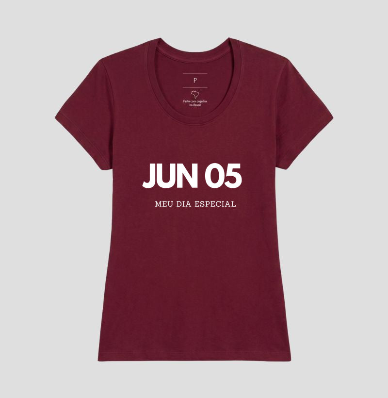 Camiseta 5 de Junho Meu Dia Especial