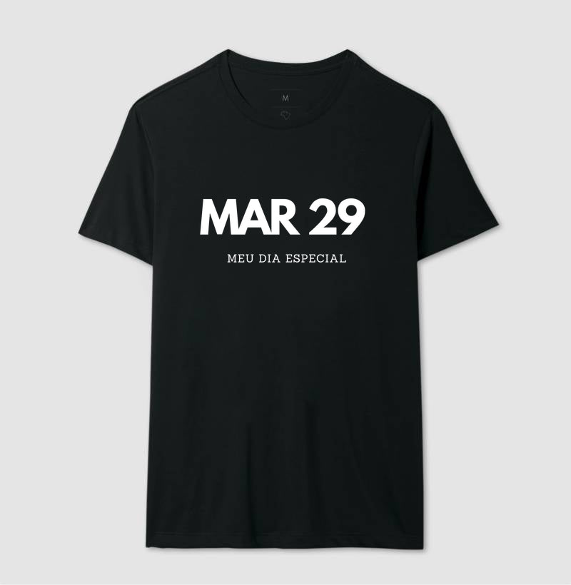 Camiseta 29 de Março Meu Dia Especial