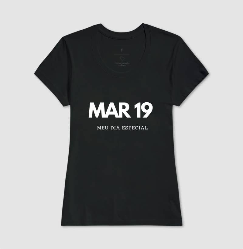 Camiseta 19 de Março Meu Dia Especial