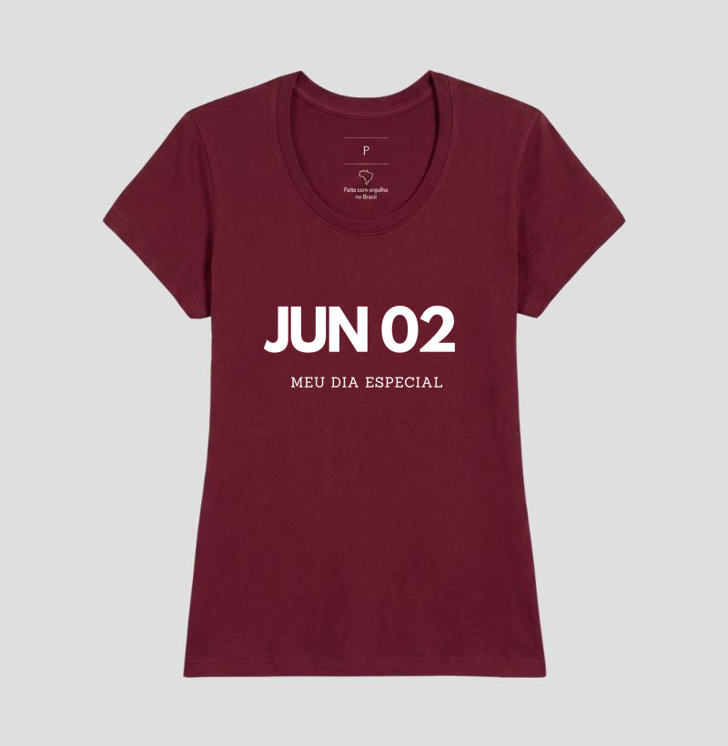 Camiseta 02 de Junho Meu Dia Especial