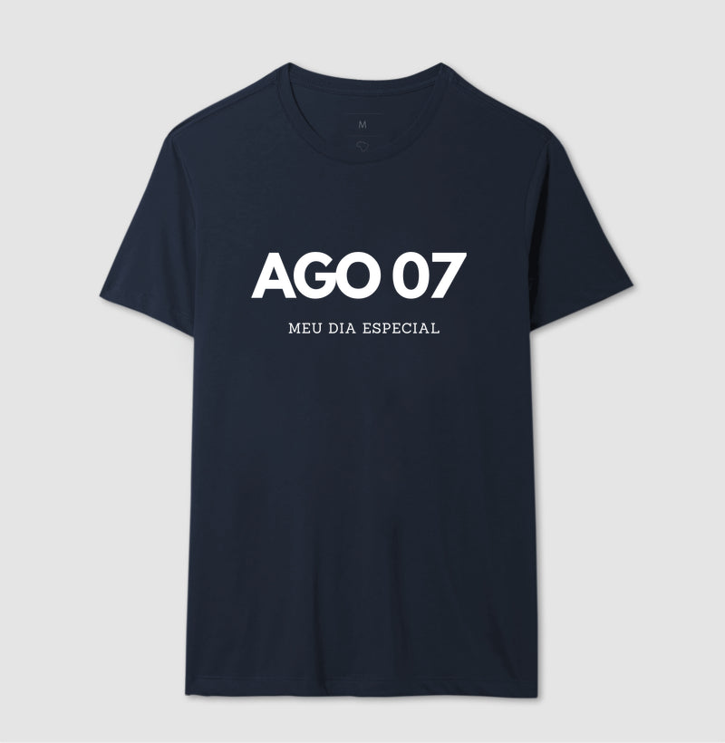 Camiseta 07 de Agosto Meu Dia Especial