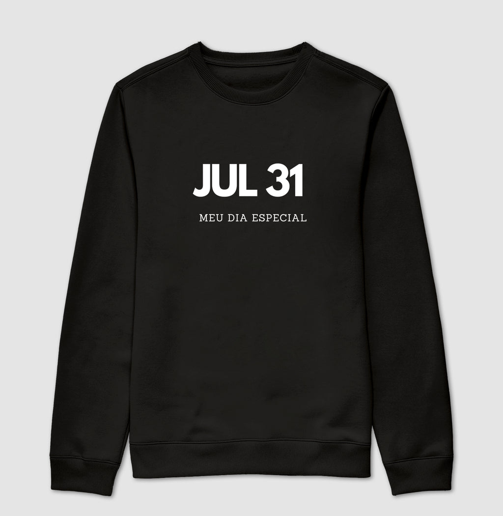 Blusa de Moletom Suéter 31 de Julho Meu Dia Especial