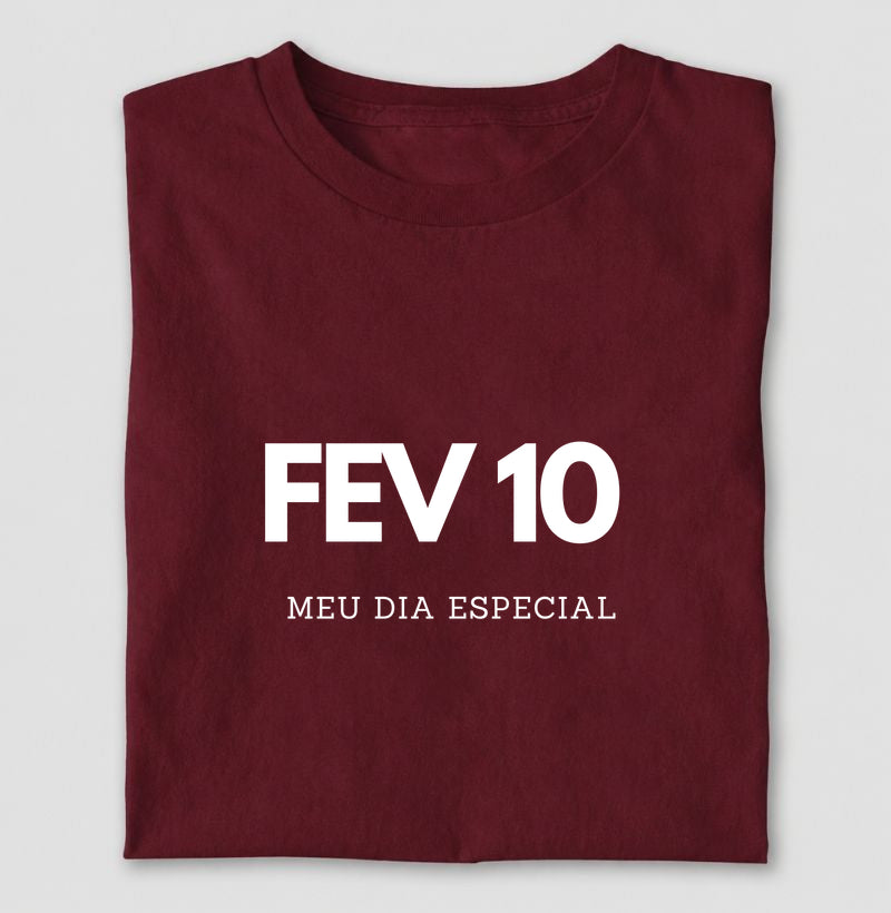 Camiseta 10 de Fevereiro Meu Dia Especial
