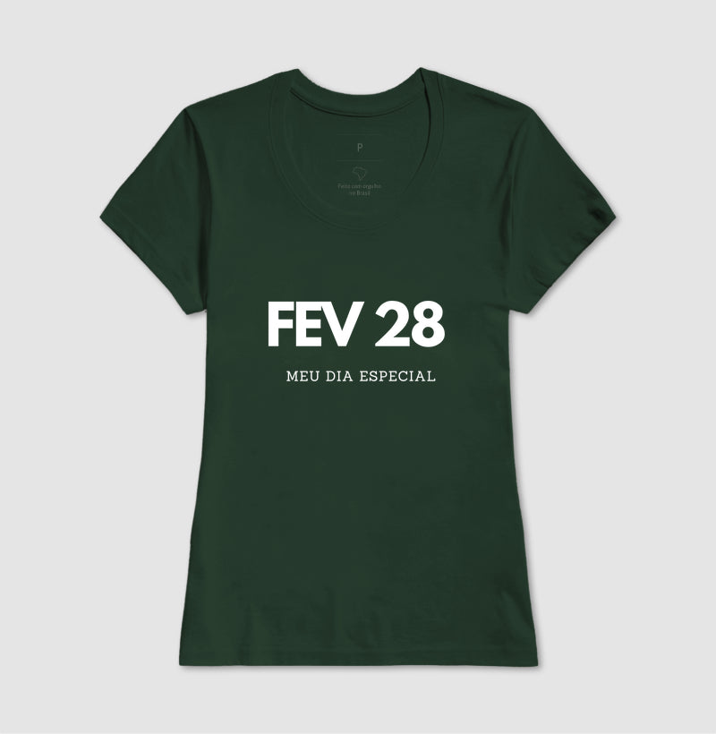 Camiseta 28 de Fevereiro Meu Dia Especial