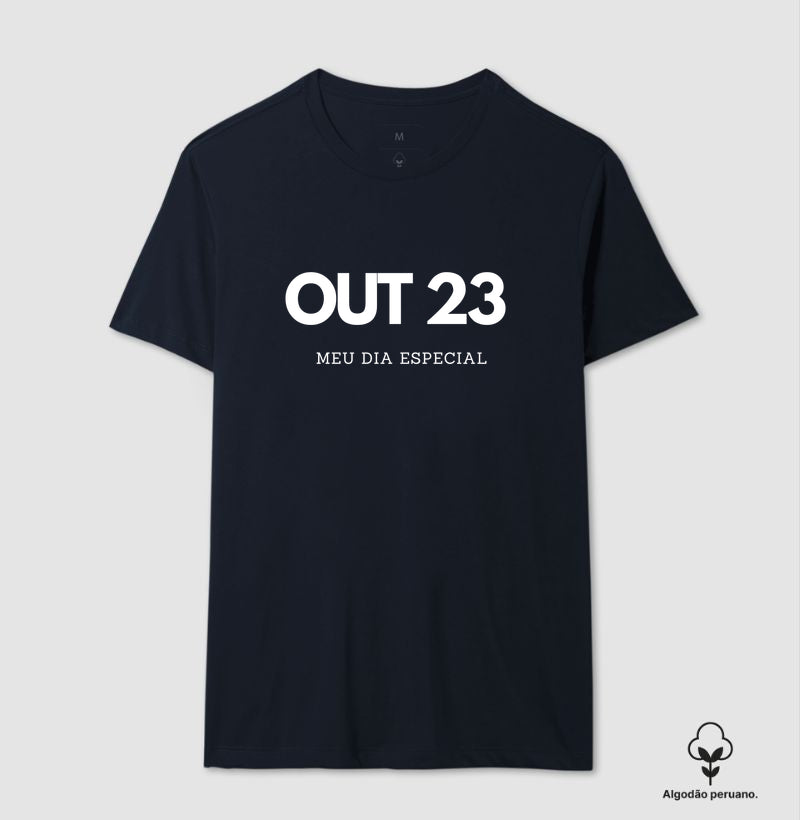 Camiseta Algodão Peruano 23 de Outubro Meu Dia Especial