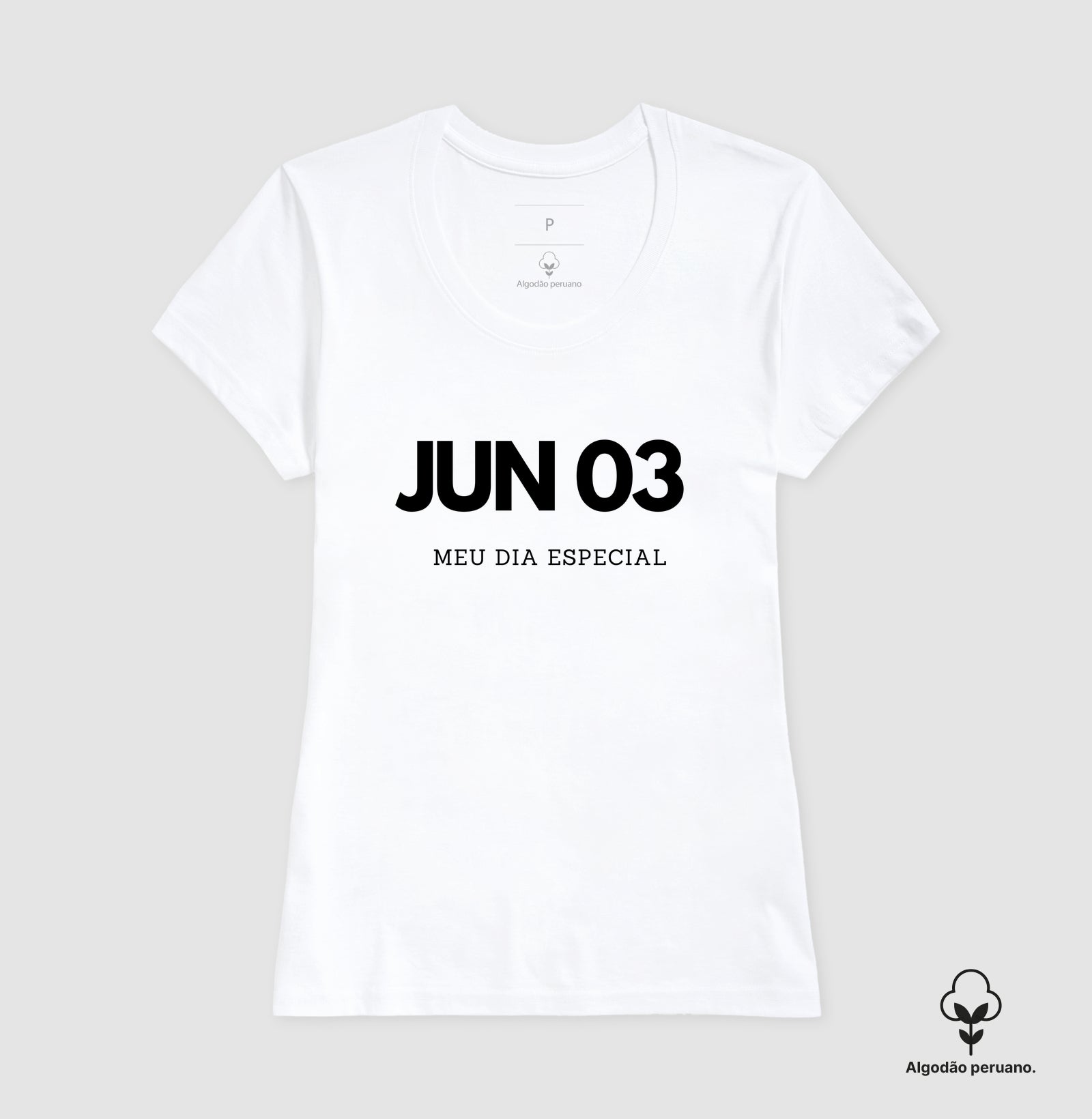 Camiseta 3 de Junho Meu Dia Especial