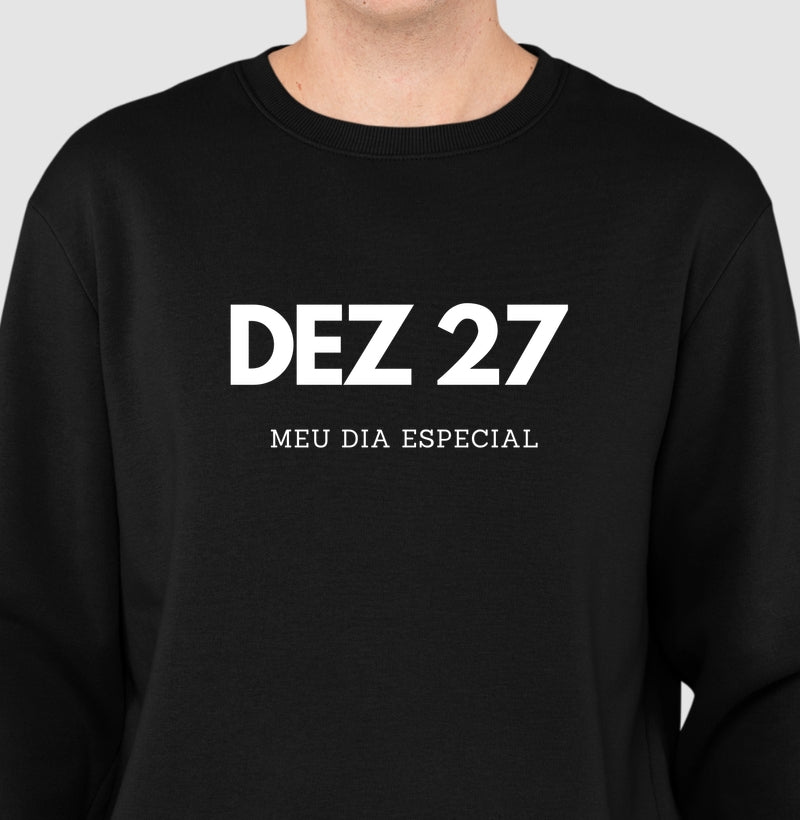 Blusa de Moletom Suéter 27 de Dezembro Meu Dia Especial