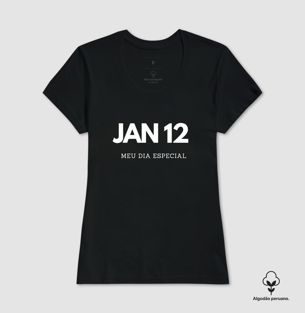 Camiseta Algodão Peruano 12 de Janeiro Meu Dia Especial