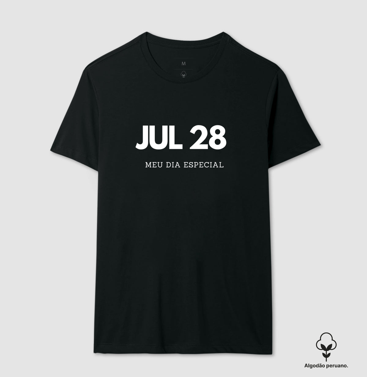 Camiseta Algodão Peruano 28 de Julho Meu Dia Especial
