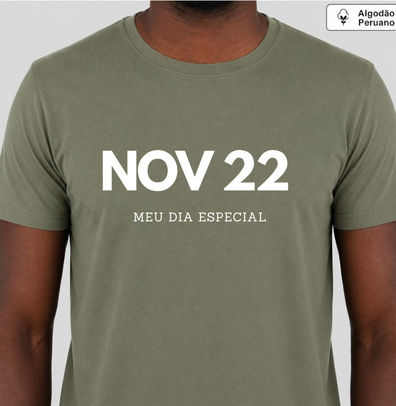 Camiseta Algodão Peruano 22 de Novembro Meu Dia Especial