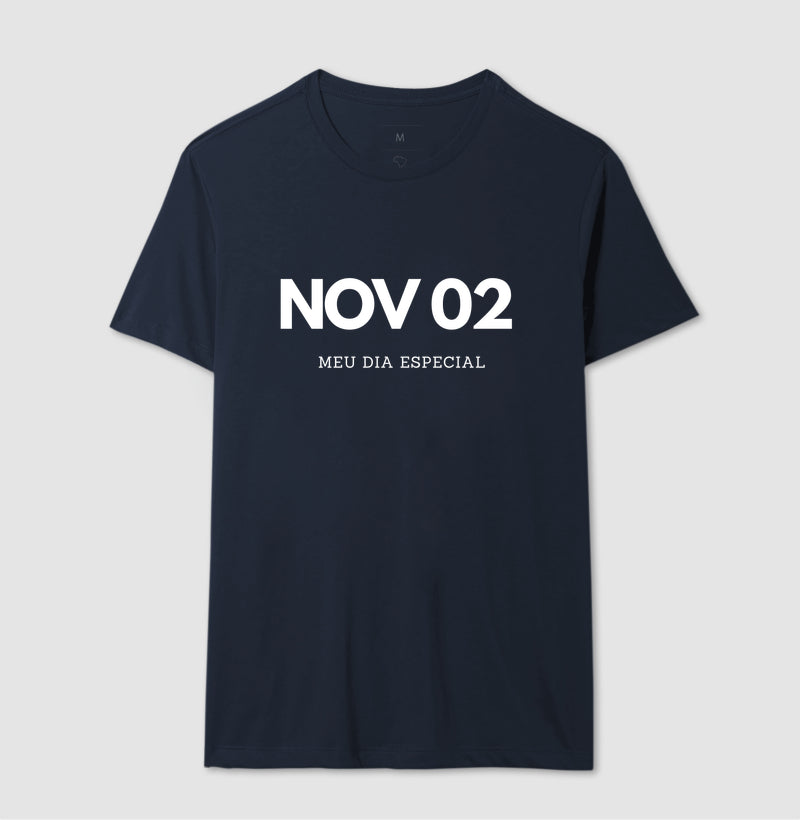 Camiseta 02 de Novembro Meu Dia Especial