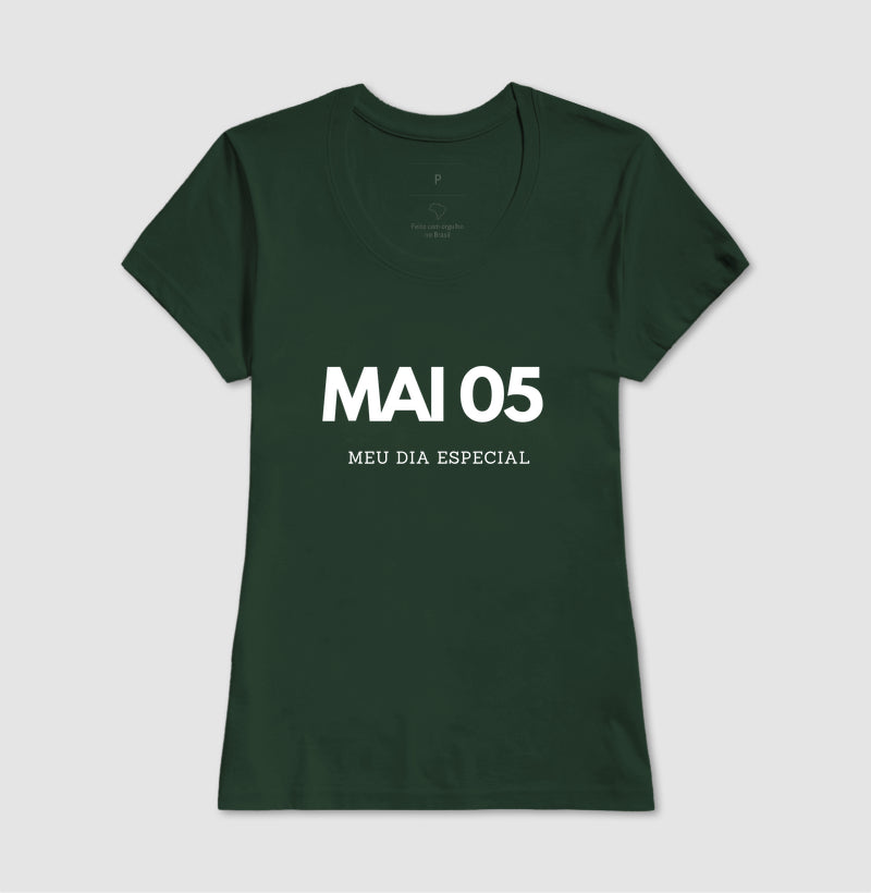 Camiseta 05 de Maio Meu Dia Especial
