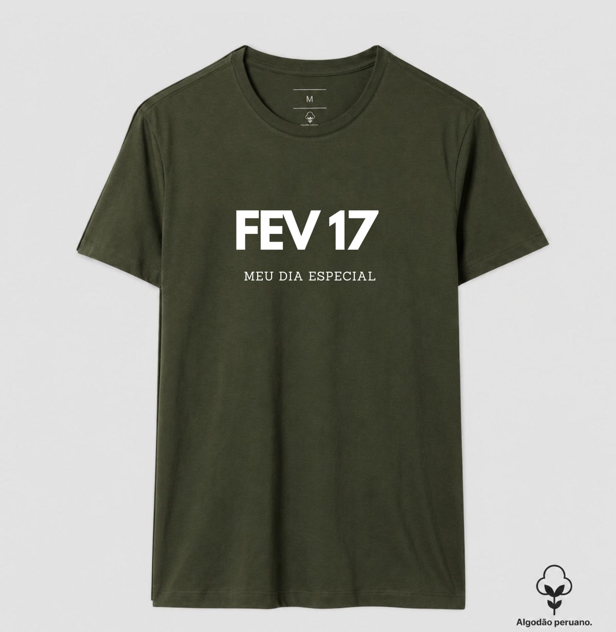 Camiseta Algodão Peruano 17 de Fevereiro Meu Dia Especial