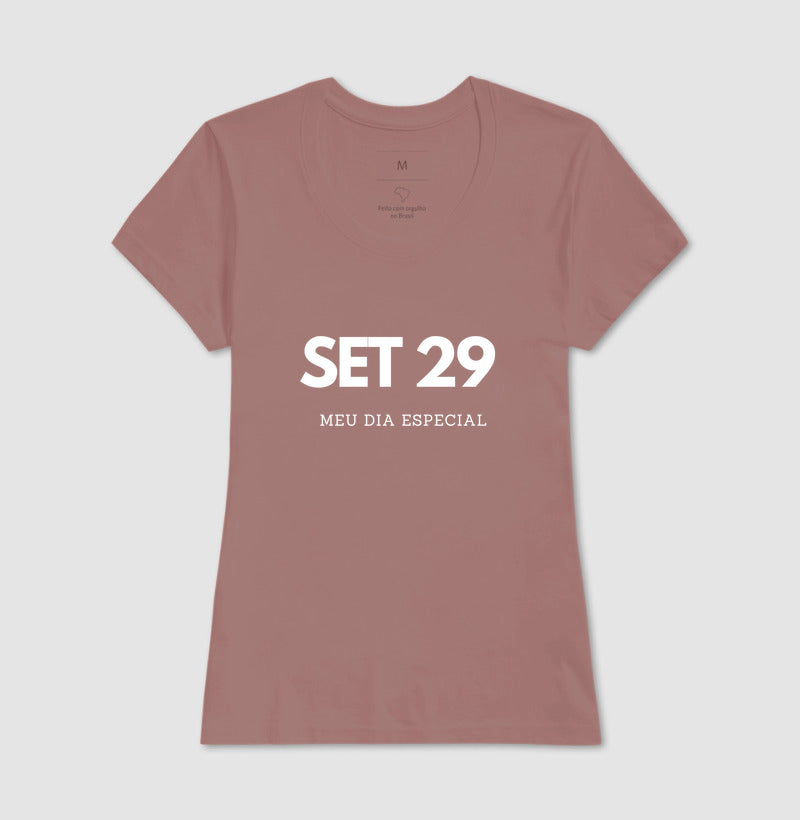 Camiseta 29 de Setembro Meu Dia Especial