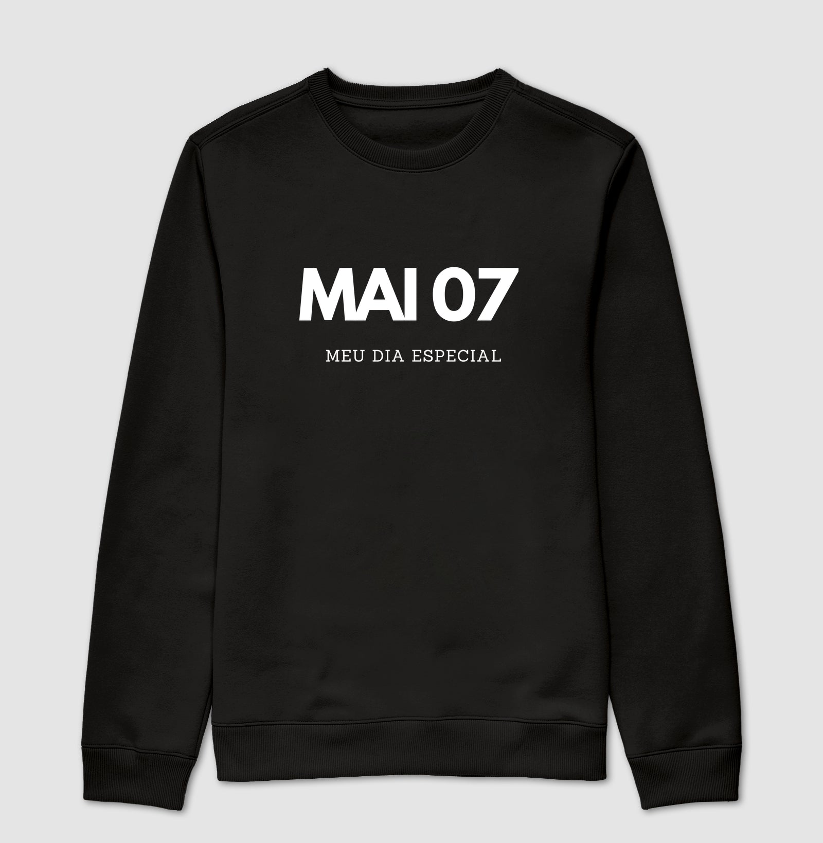 Blusa de Moletom Suéter 07 de Maio Meu Dia Especial