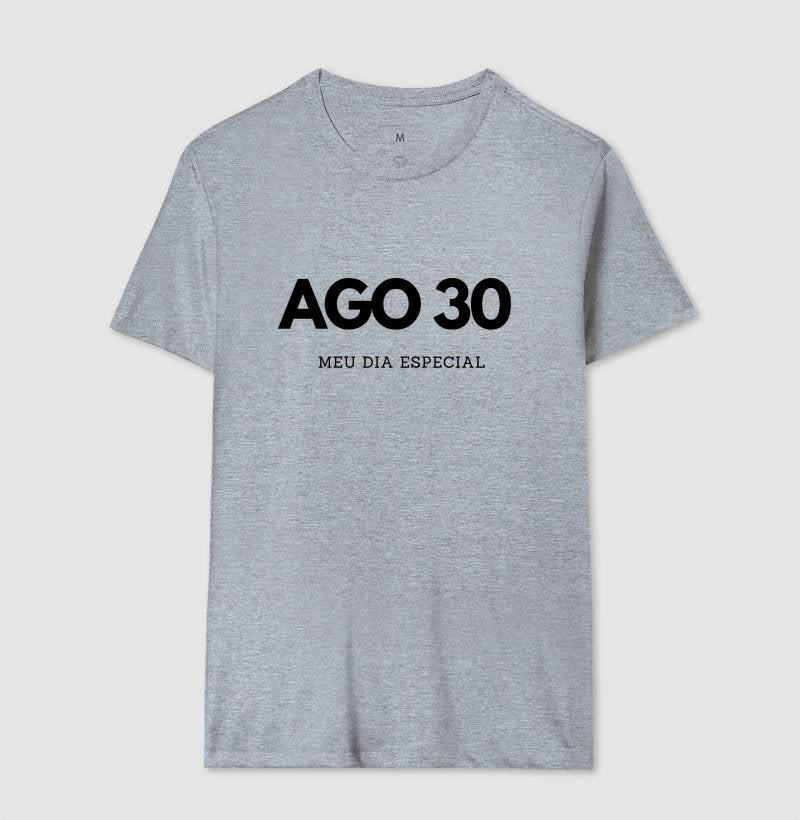 Camiseta 30 de Agosto Meu Dia Especial