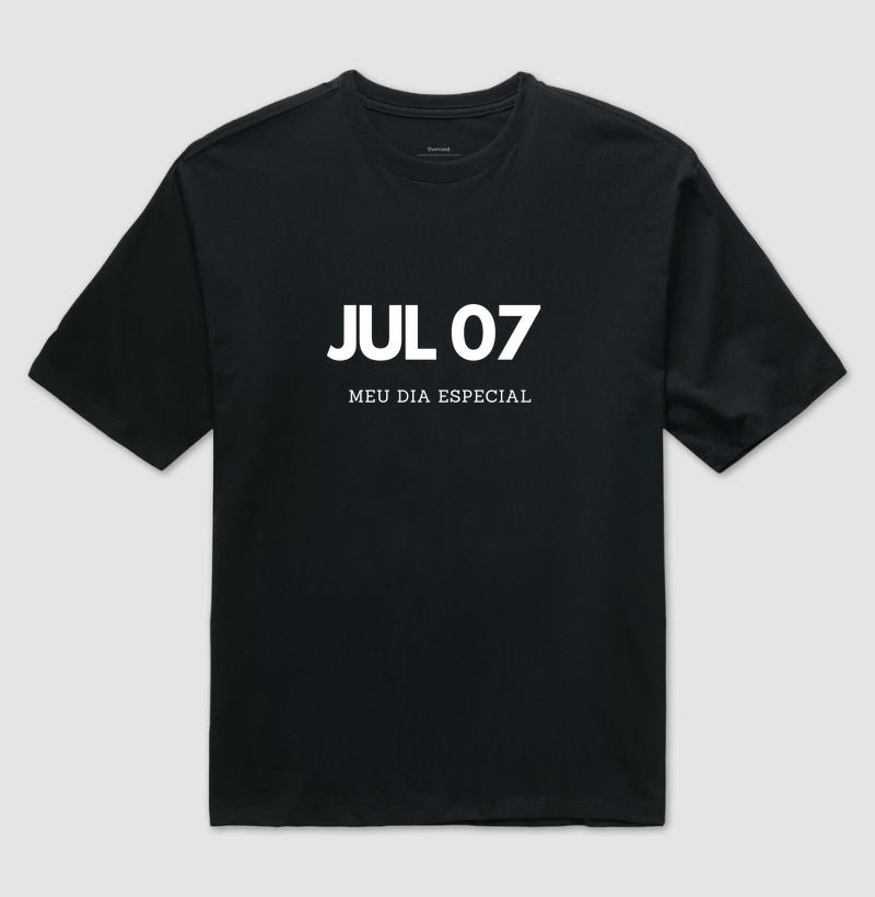 Camiseta Oversized 07 de Julho Meu Dia Especial