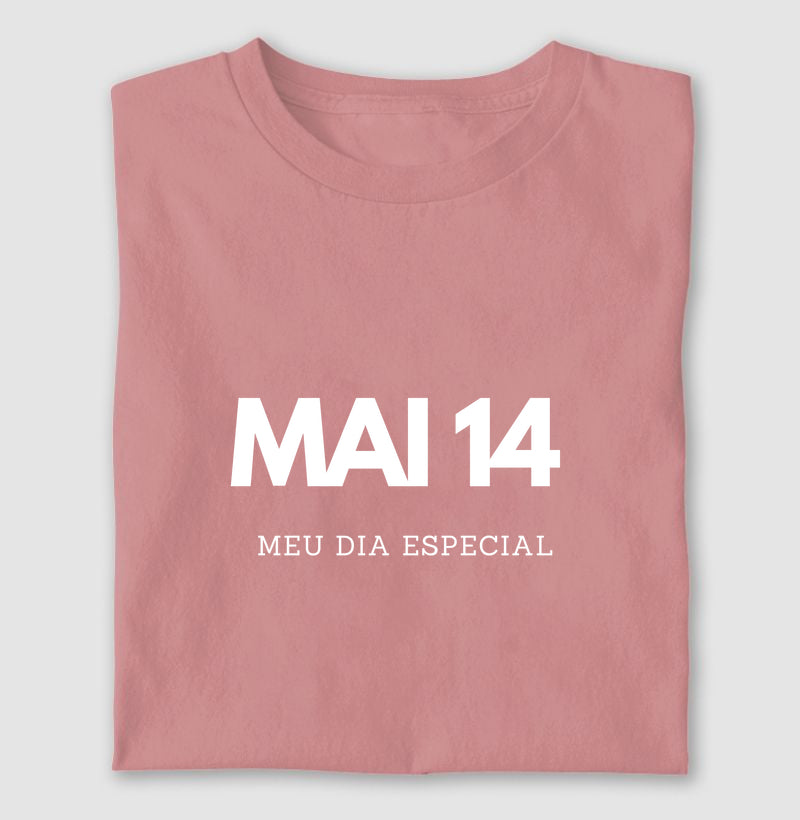 Camiseta 14 de Maio Meu Dia Especial