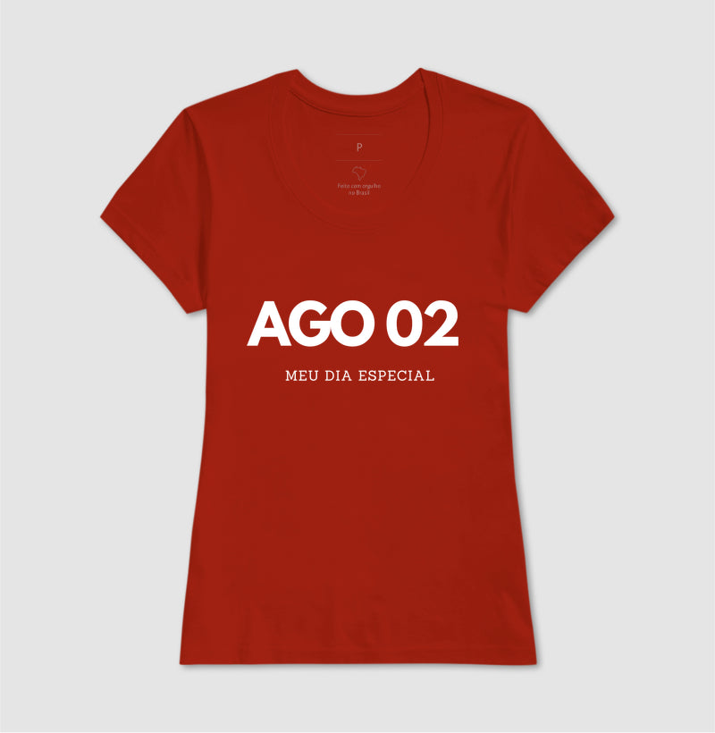 Camiseta 02 de Agosto Meu Dia Especial
