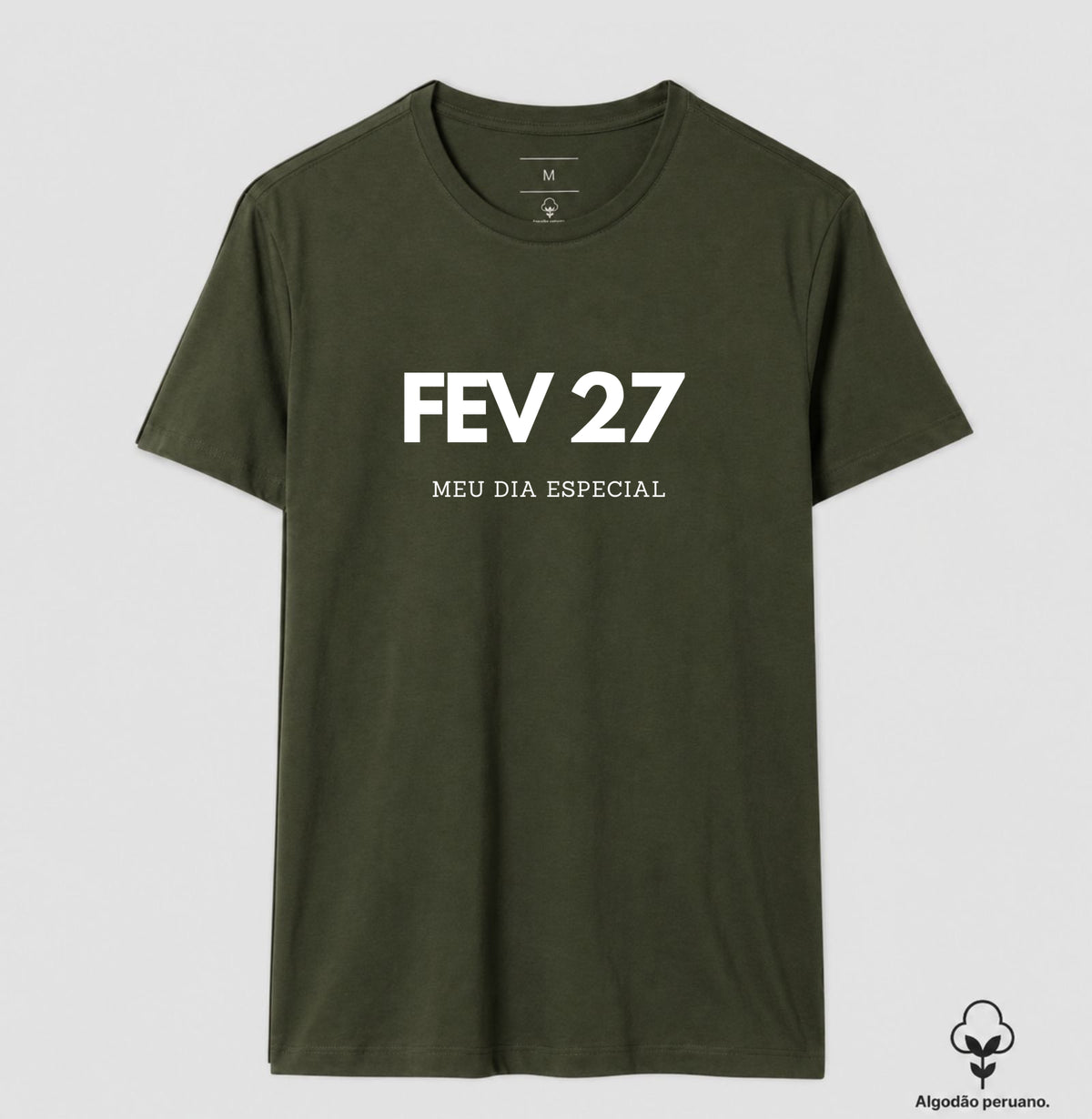 Camiseta Algodão Peruano 27 de Fevereiro Meu Dia Especial