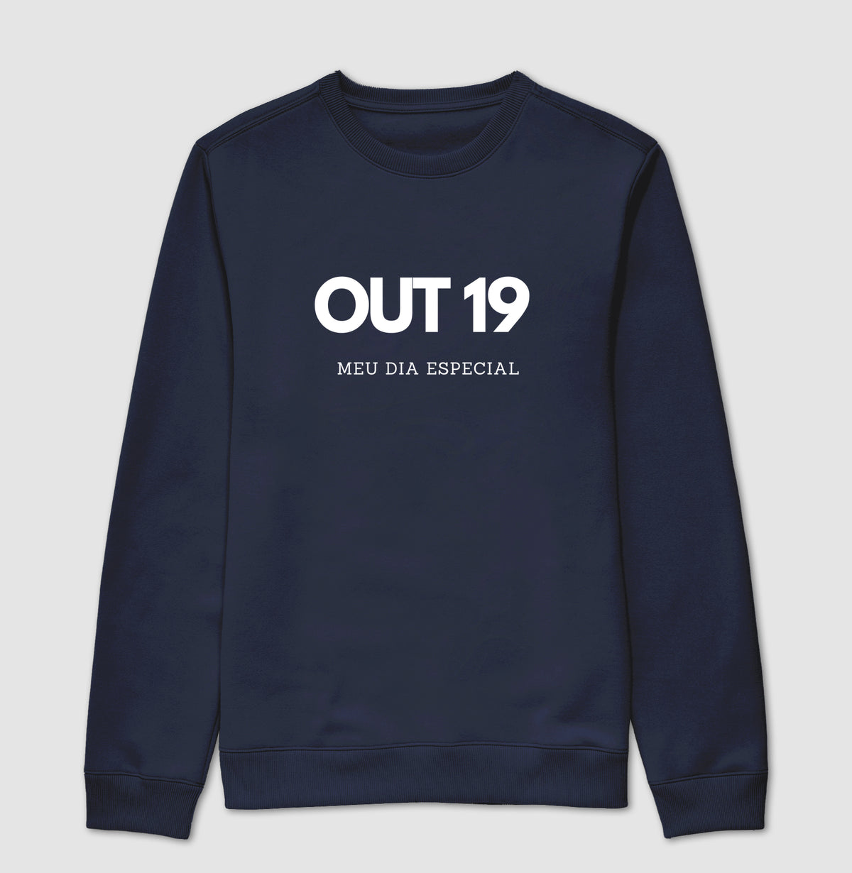 Blusa de Moletom Suéter 19 de Outubro Meu Dia Especial