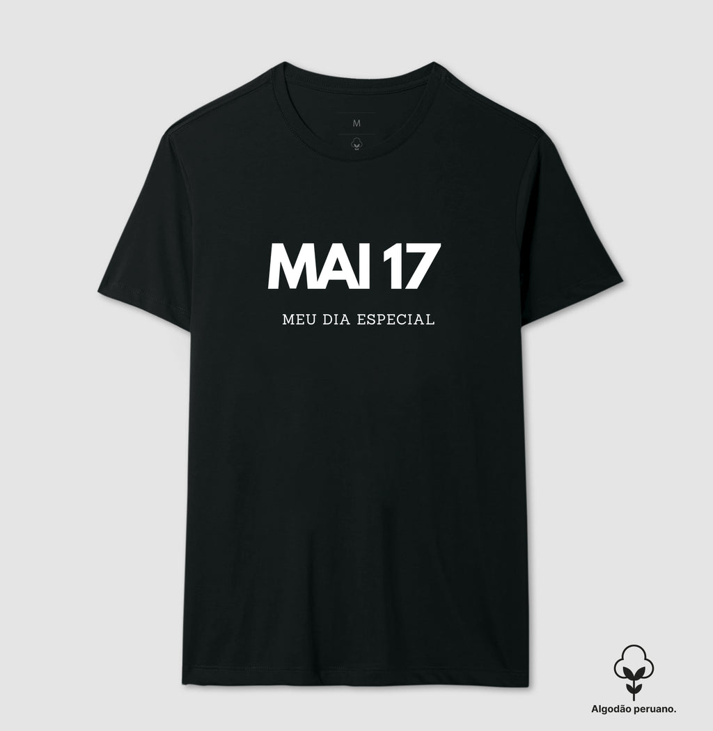 Camiseta Algodão Peruano 17 de Maio Meu Dia Especial