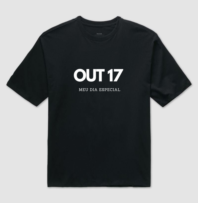Camiseta Oversized 17 de Outubro Meu Dia Especial