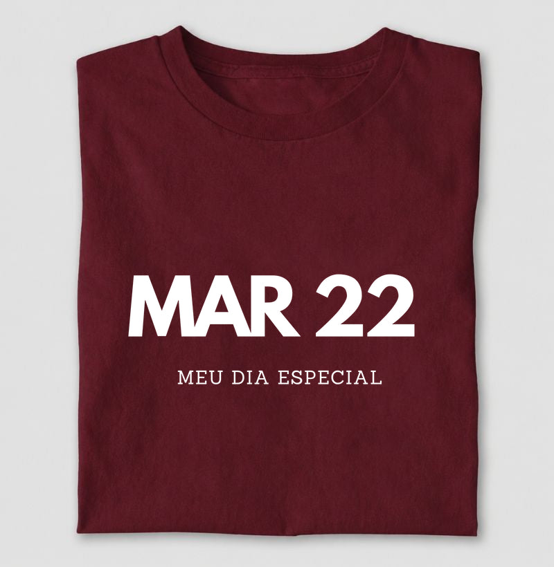 Camiseta 22 de Março Meu Dia Especial