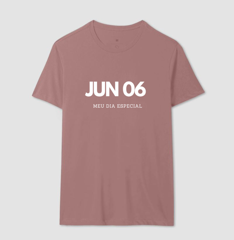 Camiseta 6 de Junho Meu Dia Especial