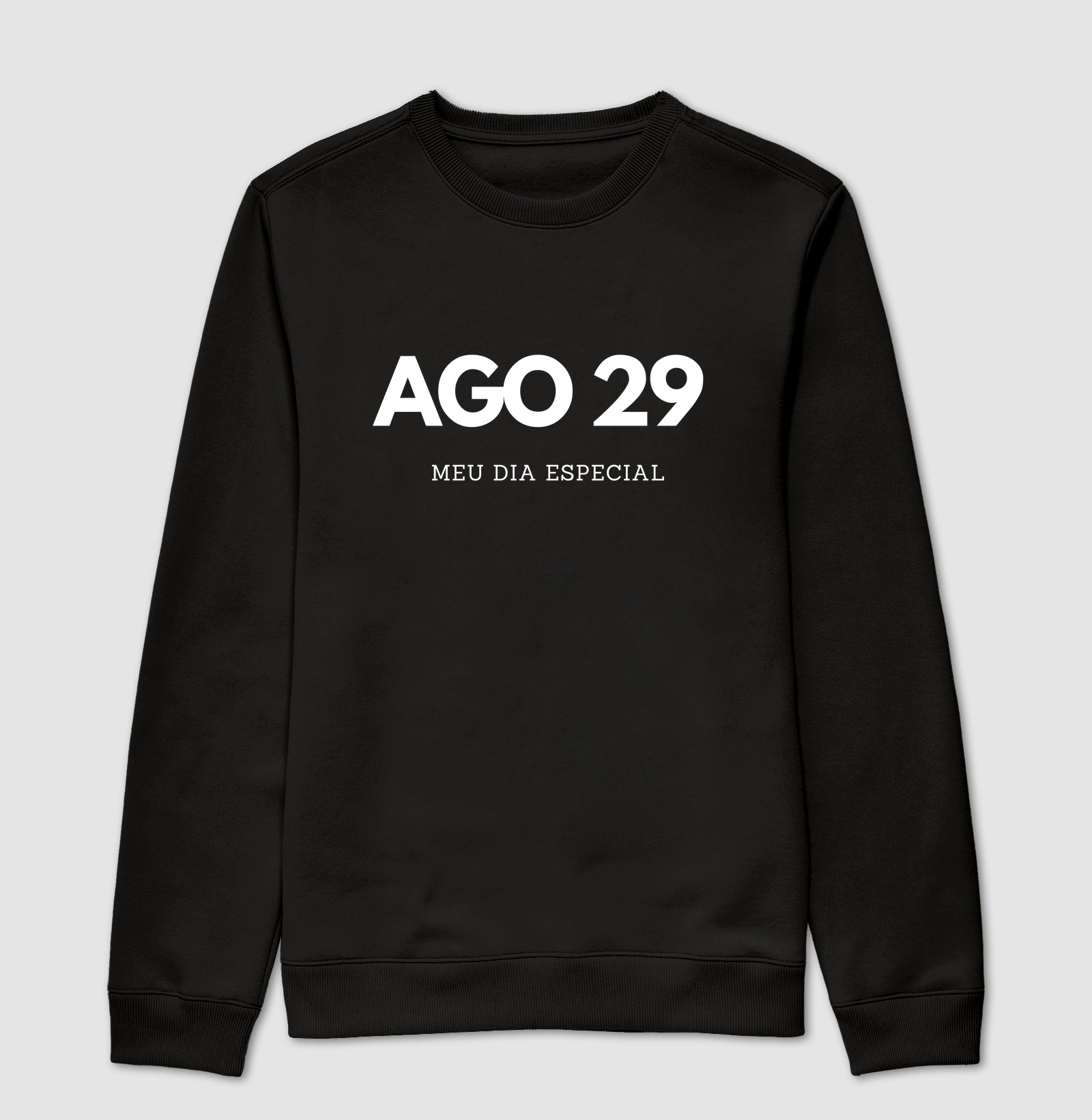 Blusa de Moletom Suéter 29 de Agosto Meu Dia Especial