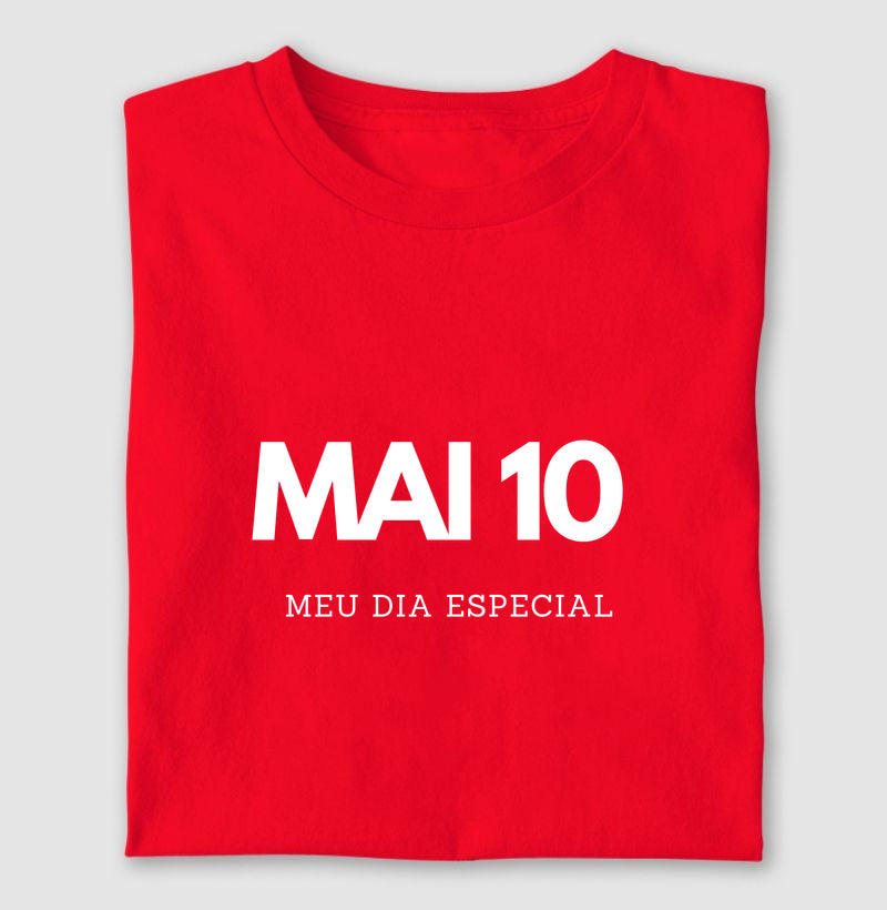 Camiseta 10 de Maio Meu Dia Especial