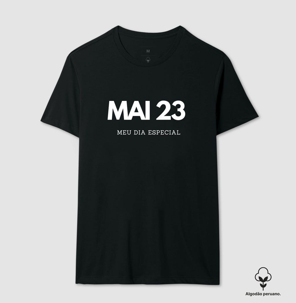 Camiseta Algodão Peruano 23 de Maio Meu Dia Especial