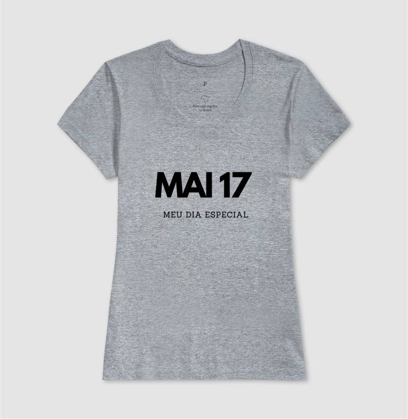 Camiseta 17 de Maio Meu Dia Especial