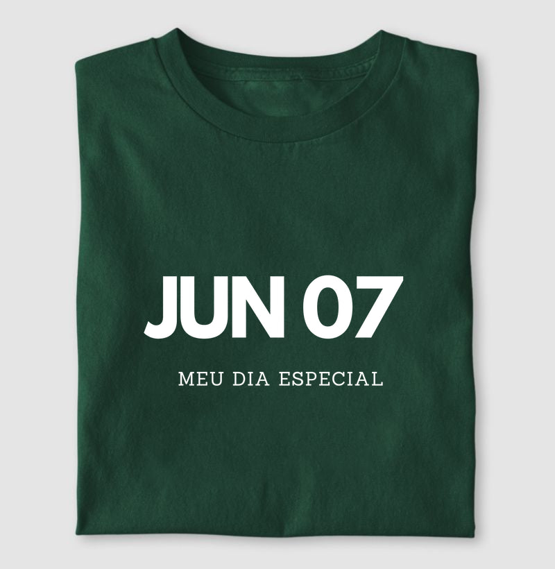 Camiseta 07 de Junho Meu Dia Especial
